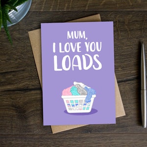 Funny Washing Mother's Day Card, Love You Loads, Laundry, Cleaning, Card for Mum, Card from Daughter, Son, Stepmum, Stepmother, Mam