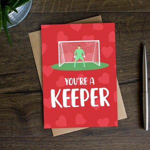 Funny You're A Keeper Valentine's Day Card for Football Lover, Anniversary Card for Him, Husband, Boyfriend, Soccer, Goal Keeper, Goalie