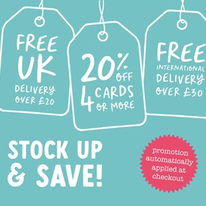 May include: Three white price tags with blue backgrounds and black outlines. The tags advertise free UK delivery over $20, 20% off 4 cards or more, and free international delivery over $30. The text "STOCK UP & SAVE!" is written in white on a blue background. A red starburst with white text says "promotion automatically applied at checkout".