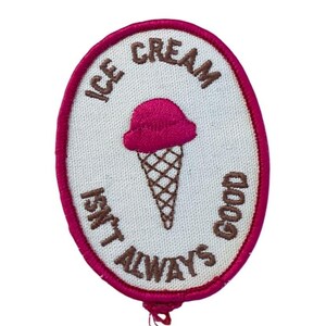 Vintage 90er Patch Eiscreme ist nicht immer gut Kitschig Retro Humorvoll Snackcore