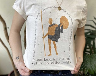 Achilles Shirt, Greek Mythology Shirt, Quote Shirt, Book Shirt, Literature Shirt, Dark Academia Clothing, Gift for Book Lover, Romance Lover