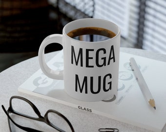 MEGA Mug, Mega Sized Coffee Mug 20oz