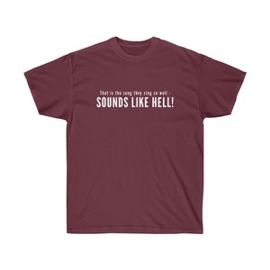Sounds Like Hell Aggie War Hymn shirt - Texas A&M War Hymn lyrics and yell T-Shirt, Maroon and White