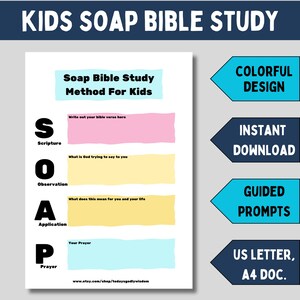 May include: A white printable worksheet titled "KIDS SOAP BIBLE STUDY" with a colourful design. The worksheet includes sections for Scripture, Observation, Application, and Prayer. Additional text includes "Soap Bible Study Method For Kids" and "Instant Download".