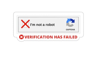 I'm Not A Robot CAPTCHA Verification Failure Die-cut Sticker