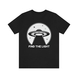 Find The Light, UFO (UAP) Believer Shirt
