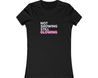 Not Showing Still Glowing Women's Tee