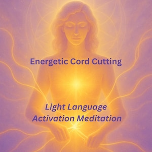 Energetic Cord Cutting | Light Language Activation for Releasing Attachments & Restoring Energy | Aura Clearing + Light Code Healing