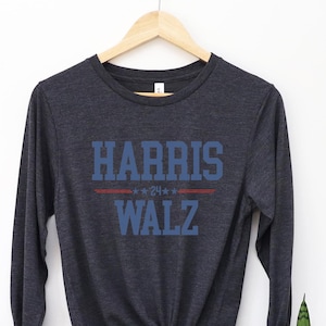 Harris-Walz 2024 Long Sleeve, Not Going Back Harris 47 Shirt, 2024 Election Shirt, Democrat T-Shirt, Sweatshirt, Political Tee, I&#39;m with Her