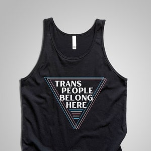 Trans Pride, Trans Menschen gehören hier Unisex Tank Top, Trans Shirt, Pride Shirt, Trans Freude, Protect Trans Kids, Pride Kleidung