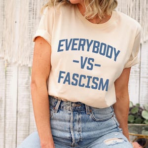 Everybody vs Fascism T-Shirt, Anti-Fascism Shirt, Anti-Trump Tee, FDT, Hate Never Made America Great, Resistance Shirt