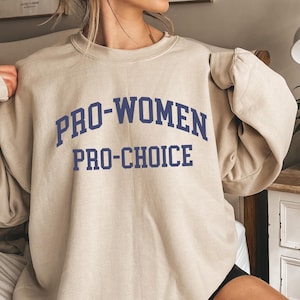 Pro-Women Pro-Choice Sweatshirt, WLW Sweatshirt, Women&#39;s Rights, Women&#39;s Wrongs, Vote for Women Sweatshirt