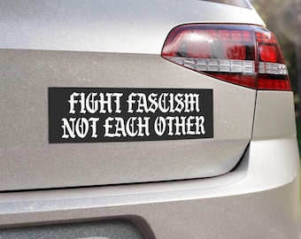 Fight Fascism Not Each Other, Freedom Over Fascism, Freedom of Choice, Universal Healthcare, Bumper Sticker or Magnet, Resistance Sticker