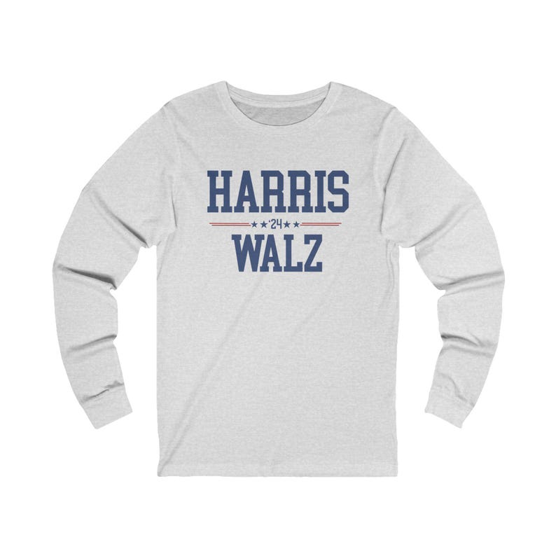 Harris-Walz 2024 Long Sleeve, Not Going Back Harris 47 Shirt, 2024 Election Shirt, Democrat T-Shirt, Sweatshirt, Political Tee, I'm with Her Ash
