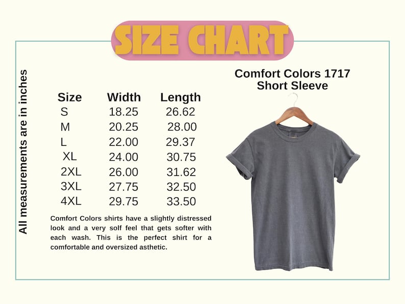 May include: A gray Comfort Colors short sleeve t-shirt displayed on a wooden hanger. The image includes a size chart with measurements in inches, ranging from S to 4XL. The text "SIZE CHART" is at the top.
