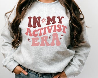 In My Activist Era Tee, Activist Shirt, Feminist Trendy Girl Power, Women's Rights Activist T-shirt, Retro Activist Tee