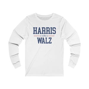 Harris-Walz 2024 Long Sleeve, Not Going Back Harris 47 Shirt, 2024 Election Shirt, Democrat T-Shirt, Sweatshirt, Political Tee, I'm with Her White