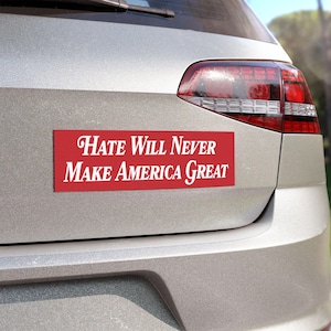 Hate Will Never Make America Great Bumpermagneet, bumpermagneet van 10 x 3, Be Kind-bumpermagneet, anti-haatbumpersticker