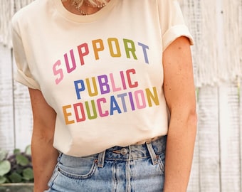 Support Public Education, Literacy Education Shirt, Support Public School Teachers, Fund Public Ed, Teacher Gift, DOE Shirt, Anti-Trump