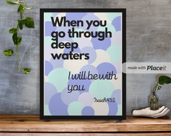 Isaiah 43:2 Scripture Art Print, Bible Verse, Uplifting (PDF)