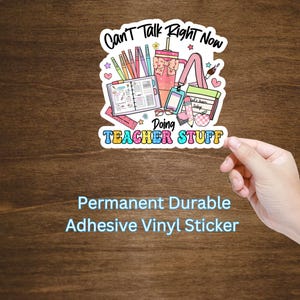 Doing Teacher Stuff Vinyl Sticker Decal-Laptop Decal Sticker-Tumbler Cup Decal Sticker-Waterproof Sticker-Permanent Adhesive Sticker