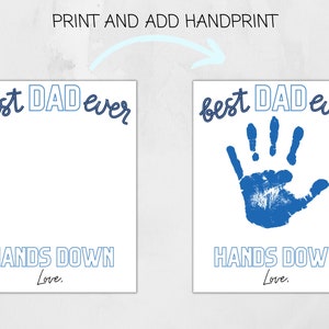 May include: Printable card with the text "best DAD ever" and "HANDS DOWN" with a space for a handprint. The card is white with blue text.