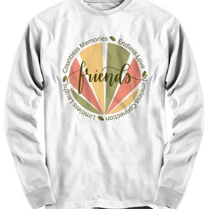 Best Friend Long Sleeved Shirt, Best Friend Gift, Coworker Gift, Good Friend Christmas Gift, Secret Friend Gift, Sick Friend Gift