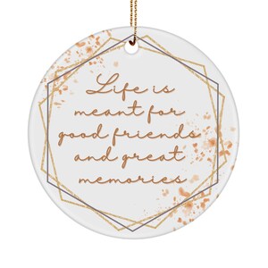 Best Friend Ornament, Best Friend Christmas Ornament, Good Friend Gift, Great Memories, Memorial Gift, Sympathy Gift, Secret Friend Gift
