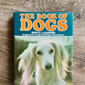 Vintage -The Book Of Dogs 1973 Sonia Lampson.