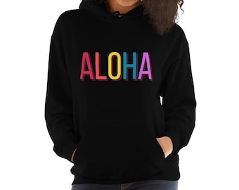 Aloha Unisex Hoodie, Hawaii Sweatshirt,  Hawaii Sweater, Aloha Vibes Wear, Hawaii Hoodie, Trendy Hoodie, Gifts for Hawaii Lovers, Aloha Wear