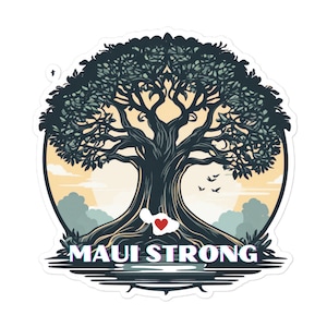 Maui Strong Aufkleber, Love for Maui, Unterstützung für Maui, Lahaina Banyan Baum Aufkleber, Karte von Maui, Love for Maui-Auto-Vinyl Aufkleber