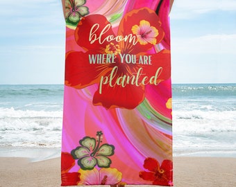 Bloom Where You Are Planted Hibiscus Towel, Floral Towel, Hawaii Towel, Beach Towel, Vacation Towel, Tropical Hawaiiana Towel, Travel Towel