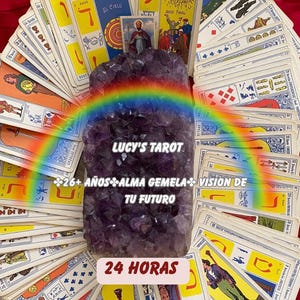 May include: A collection of tarot cards fanned out around a large amethyst crystal, with a rainbow overlay. Text includes "LUCY'S TAROT" and "24 HORAS". The cards have colorful illustrations and Spanish text.