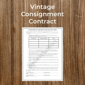 May include: A black and white vintage consignment agreement contract form with the title "Vintage Consignment Contract" and the heading "Consignment Agreement for Vintage Items". The form includes sections for item name, item description, price, terms, sales and proceeds, pricing, condition of items, loss or damage, and termination.