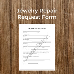 May include: A black and white jewelry repair request form with fields for personal information, jewelry information, repair shipping information, and preferred shipping method. The form includes an authorization section for the repair.