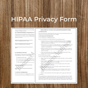 May include: A black and white HIPAA Privacy Form with the title "HIPAA Privacy Form" at the top. The form includes sections for patient acknowledgement of receipt of the notice, use and disclosure of health information, patient rights, and contact information.