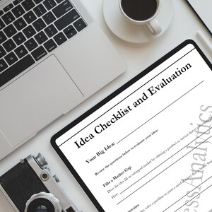 May include: A checklist and evaluation form on a tablet with the title "Idea Checklist and Evaluation". The form includes a section for "Your Big Idea" and "Fills a Market Gap".