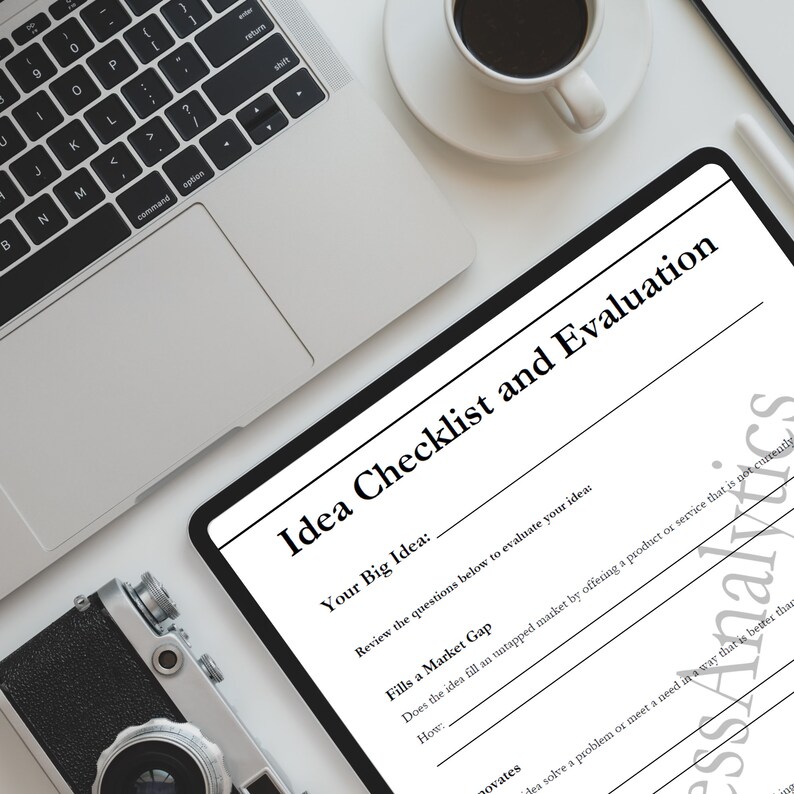 May include: A checklist and evaluation form on a tablet with the title "Idea Checklist and Evaluation". The form includes a section for "Your Big Idea" and "Fills a Market Gap".