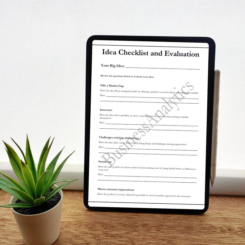 May include: A checklist and evaluation form on a tablet screen. The form is titled "Idea Checklist and Evaluation" and includes questions to help evaluate a business idea. The questions include "Fills a Market Gap", "Innovates", "Challenges existing alternatives", "Stands out", and "Meets customer expectations".