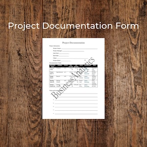 May include: A black and white project documentation form with headings for Project Information, Documentation Table, Notes and Actions. The form includes fields for Project Name, Project Manager, Start Date, End Date, Client, Document Category, Version, Created, Last Updated, Owner, Location Link, and Notes.