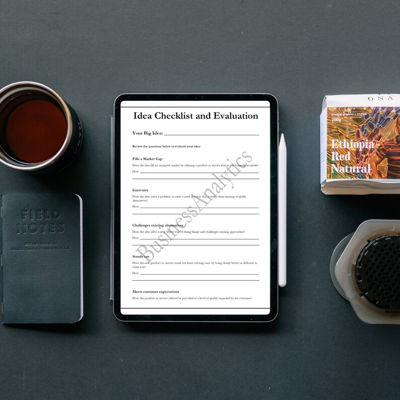 May include: A checklist and evaluation form on a digital tablet with the title "Idea Checklist and Evaluation". The form includes sections for "Your Big Idea", "Fills a Market Gap", "Innovates", "Challenges existing alternatives", "Standout", and "Meets customer expectations".
