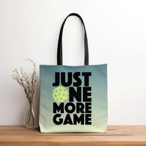 Just One More Game Pickleball Lovers Tote Bag - Reusable Canvas Tote Bag