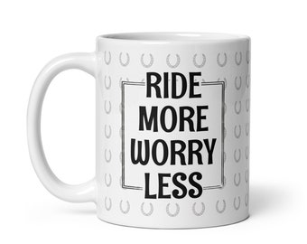 Ride More Worry Less Mug | Horse Lover Mug | Horse Lover Gift | Horse Mug | Novelty Horse Mug | Funny Horse Mug | Equestrian Gift | Birthday