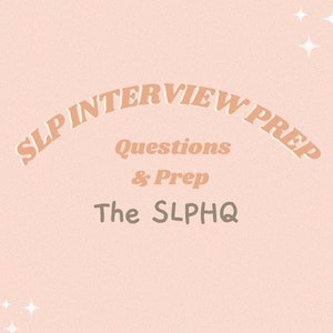 May include: A pink background with a peach-colored arch that says "SLP Interview Prep" in a retro font. Below the arch, the text "Questions & Prep" is in a smaller font. Below that, the text "The SLPHQ" is in a gray font.