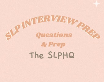 SLP Interview Prep - Practice Questions & More