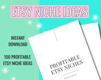 100 Profitable Etsy Nischenideen Was zu verkaufen ist Produktideen Anleitung Etsy Anfänger verkaufen auf Etsy Geld verdienen Online 2023 Ideen Nische