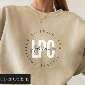 Licensed Professional Counselor LPC Sweatshirt | LPC Graduation gift | LPC Appreciation Gift | Counseling office sweater | School counselor