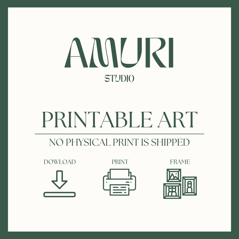 K&ouml;nnte beinhalten: Eine wei&szlig;e Grafik mit gr&uuml;nem Text, der "AMURI STUDIO PRINTABLE ART NO PHYSICAL PRINT IS SHIPPED" lautet, mit Symbolen zum Herunterladen, Drucken und Einrahmen.