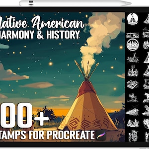 May include: A digital illustration of a Native American teepee under a starry night sky. The image includes the text "Native American Harmony & History" and "100+ Stamps for Procreate".