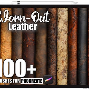 May include: A digital tablet displays a collection of textured leather brushes for Procreate. The text "Worn-Out Leather" is at the top, with "100+ BRUSHES FOR PROCREATE" at the bottom. The color palette includes browns and blacks.